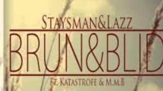 Staysman & Lazz-brun Og Blid Ft. Katastrofe By Simenmakingmusic