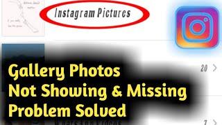 Fix Instagram Not Showing & Missing All Photos in Gallery Problem Solved