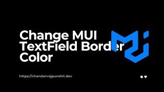 How To Change Material UI TextField Border Color In React | MUI