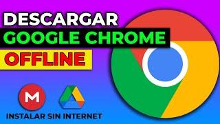  Cómo Descargar e Instalar Google Chrome Offline l Fácil y Rápido l Última Versión (2023)