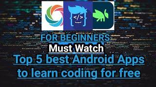 Top 5 Free android apps to learn coding in 2020.By In TechCode