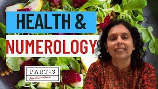 Part 3 - Healing by the Numbers-Health & Numerology -Jaya Karamchandani