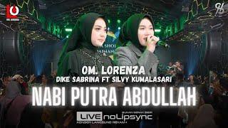 MANUSIA IDOLA KU NABIYULLAH MUHAMMAD - OM LORENZA X DIKE S & SILVY K | SHOLAWAT NABI PUTRA ABDULLAH