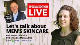 SPECIAL EDITION LIVE | Let's talk men's skincare with Dr Donna Marçal from Dermatonics
