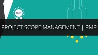 Introduction to Project Scope Management | Project Scope Management Plan | PMP | Edureka