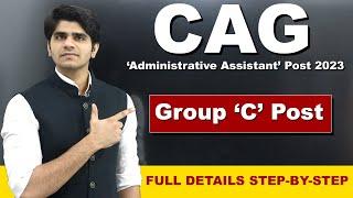 CAG Administrative Assistant Recruitment | Group 'C' Post | Reality of Notification