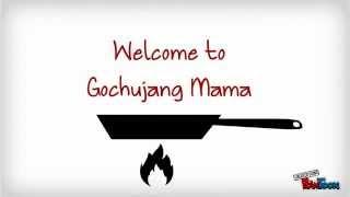 Welcome to Gochujang Mama