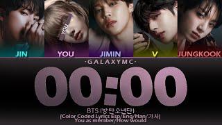 BTS(방탄소년단) '00:00(Zero O'Clock)' (Color Coded Lyrics Esp/Eng/Han/가사) (5 MEMBERS ver.)【GALAXY MC】