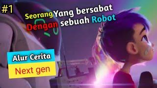 Seorang Anak Yang Bersahabat Dengan Robot | Alur Cerita Film Next gen