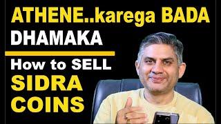 Athene...karega BADA DHAMAKA. How to SELL SIDRA COINS