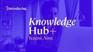 Introducing Knowledge Hub+