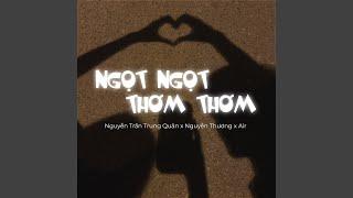 Ngọt Ngọt Thơm Thơm Remix