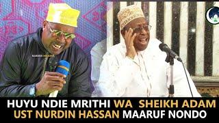 MRITHI WA SHEIKH ADAM AHMAD, QARI UST NURDIN HASSAN MAARUF NONDO, IMAM MSIKITI WA DUBAI