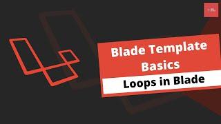 Loops in Blade | Blade Template Basics | Laravel Basics | Laravel