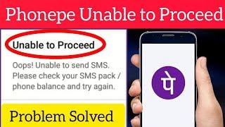 Phonepe Unable To Proceed Unable To Send SMS Please Check Your SMS Pack Phone Balance And Try Again