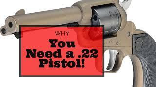 You NEED a .22 Pistol! — GMP # 155