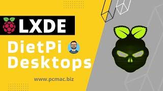 How to install and configure DietPi Desktops on Raspberry Pi- LXDE