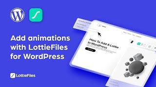 Use the LottieFiles for WordPress plugin to add animations to your site