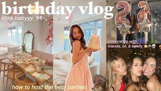 22ND BIRTHDAY VLOG ˖°. hosting my birthday party, aesthetic tea parties, going out with friends