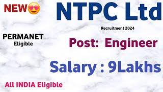 NTPC Ltd Engineer Recruitment 2024 | CTC: 9Lakhs| Job Vacancy 2024| Latest Jobs 2024 | NTPC Ltd 2024