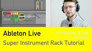 Ableton Live | Super Instrument Rack Tutorial | Multiple Instruments On One Channel | Keep Your Flow