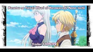 Nanatsu No Taizai : Hikari ni Norowareshi Mono-tachi - Trailer VOSTFR