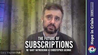 Gary Vee and the Subscription Business Model with Christopher George