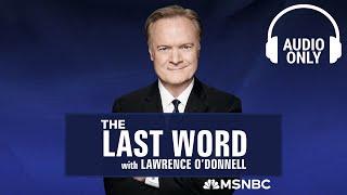 The Last Word With Lawrence O’Donnell - June 26 | Audio Only