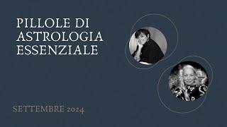 Pillole di Astrologia Essenziale - Settembre