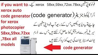 if you want to  xerox auto code generator for xerox photocopier 58xx,59xx,72xx,78xx all models