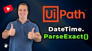 How to use ParseExact in UiPath | Parse every date format!