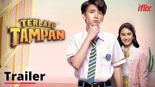 Terlalu Tampan | Trailer | Watch FREE on iflix