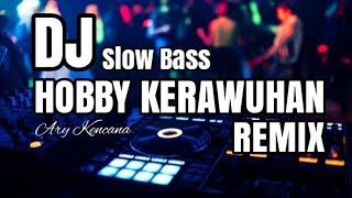DJ HOBBY KERAWUHAN - Deoga Remix