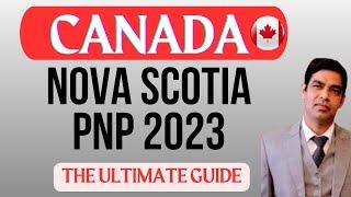 Mastering Nova Scotia PNP 2023: Your Ultimate Guide