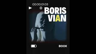 Let'talk about Boris Vian: The Rebel Writer, Poet, and Musical Genius.