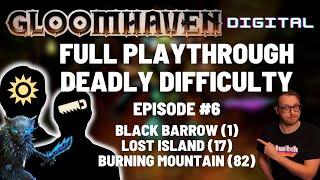 Gloomhaven campaign playthrough  - Ep 6 - Retirement / Lost Island / Burning Mountain