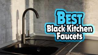 Top 5: Best Black Kitchen Faucets In 2023  [ Best Kitchen Faucet Brands ]