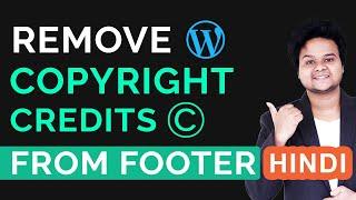 How To Change Or Remove Footer Copyright Credits On Any WordPress Theme