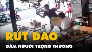 Ngồi ăn cùng bàn bỗng nhìn chằm chằm rồi rút dao đâm trọng thương người dối diện