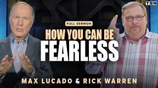 Max Lucado & Rick Warren: Defeating Fear in Your Life | Full Sermons on TBN