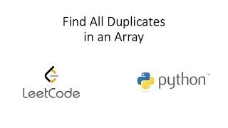 Leetcode - Find All Duplicates in an Array (Python)