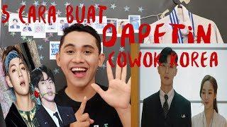 Mau Pacaran Sama Orang Korea ?? 5 Cara Buat Dapetin Cowok Korea !!!