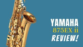 Yamaha 875EX ii | The best pro saxophone?