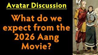 Avatar Discussion - What do we expect from the 2026 Aang movie?