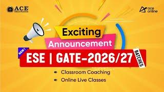 Exciting Announcement  | New ESE, GATE-2026/27 Batches| Classroom & Exclusive Online Live Classes