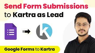 How to Send Google Forms Submissions to Kartra as Lead