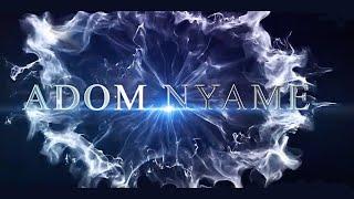 ADOM NYAME  (Full Movie)