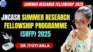 JNCASR Summer Research Fellowship Programme (SRFP) 2025| Summer Research Fellowship for UG & PG