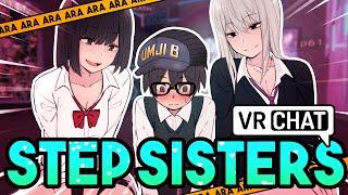 Singing For Step-Sisters On VRCHAT
