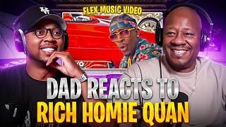 Dad Reacts to Rich Homie Quan - Flex Music Video